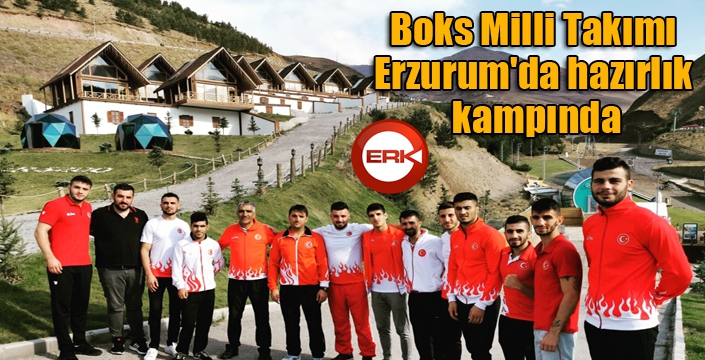 Boks Milli Takımı Erzurum'da hazırlık kampında