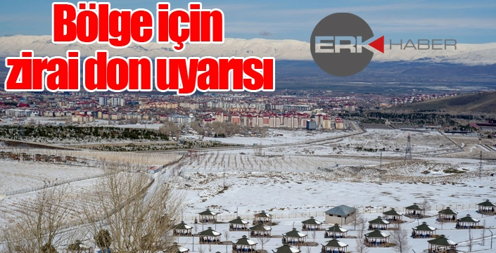 Bölge için zirai don uyarısı