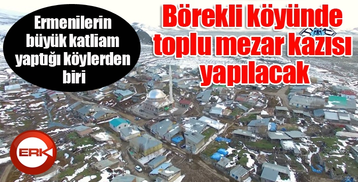 Börekli köyünde toplu mezar kazısı yapılacak