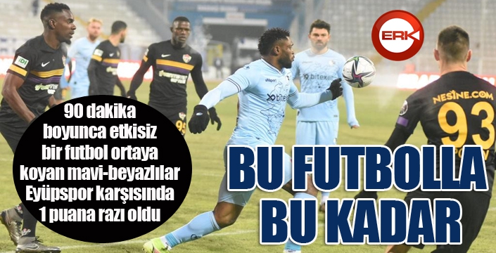 Bu futbolla bu kadar...