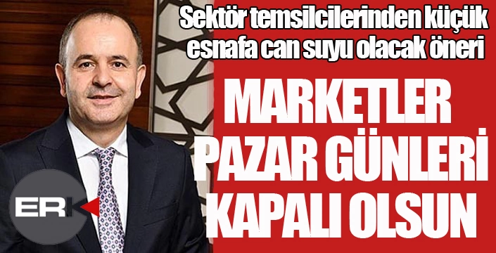 Bu öneri küçük esnafa can suyu olur...