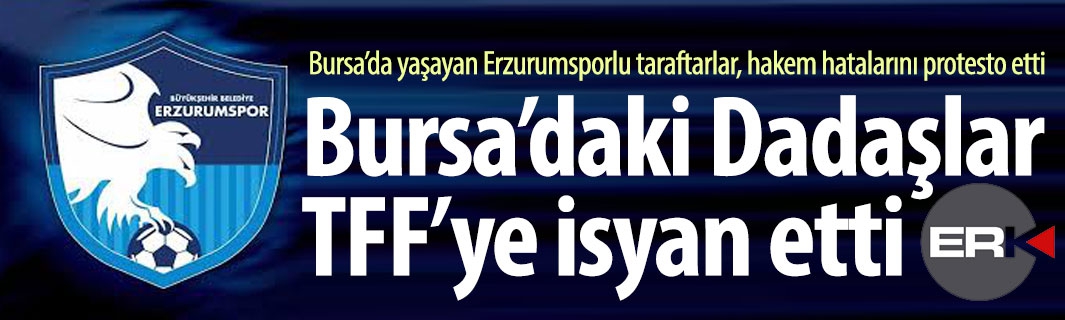 Bursa'daki Dadaşlar'dan TFF'ye tepki mitingi... 