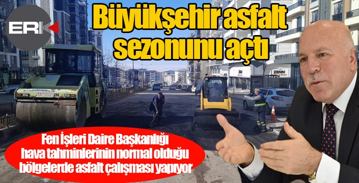 Büyükşehir asfalt sezonunu açtı...