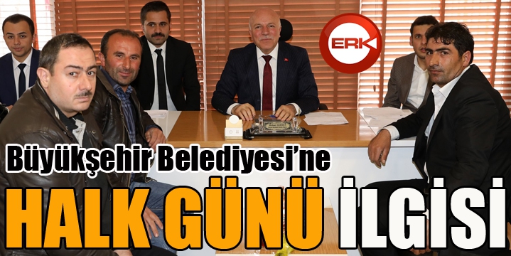 Büyükşehir Belediyesine “Halk Günü” ilgisi