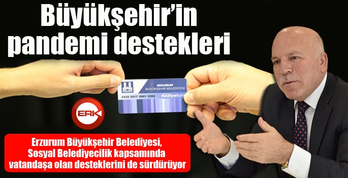 Büyükşehir Belediyesinin pandemi destekleri...