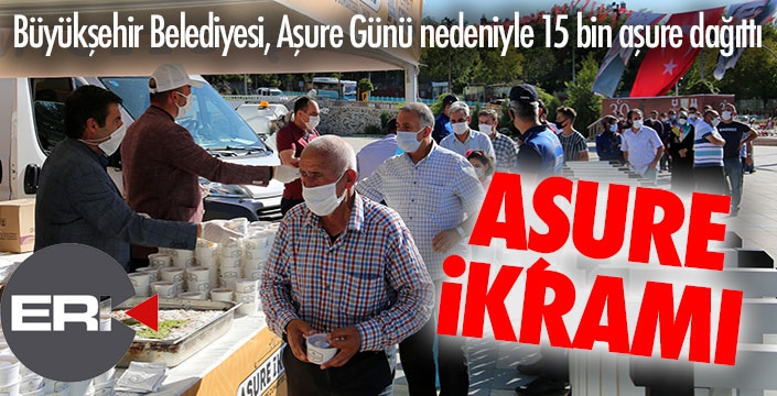 Büyükşehir’den 15 bin kişiye aşure ikramı 