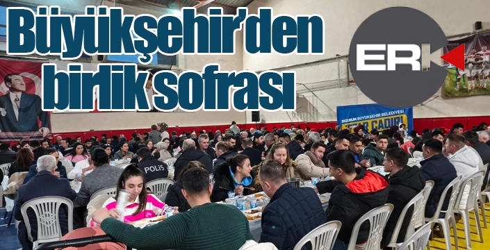 Büyükşehir’den birlik sofrası
