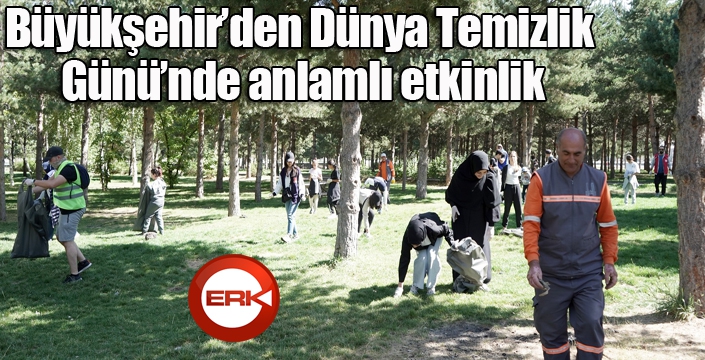 Büyükşehir’den Dünya Temizlik Günü’nde anlamlı etkinlik