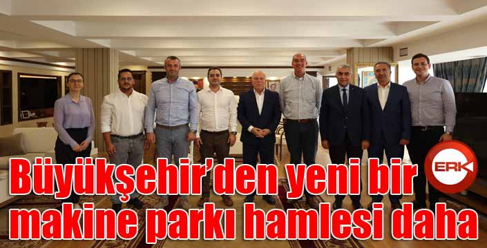 Büyükşehir’den yeni bir makine parkı hamlesi daha