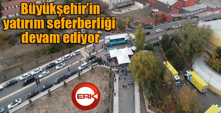 Büyükşehir’in yatırım seferberliği devam ediyor