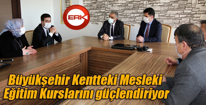 Büyükşehir Kentteki Mesleki Eğitim Kurslarını güçlendiriyor