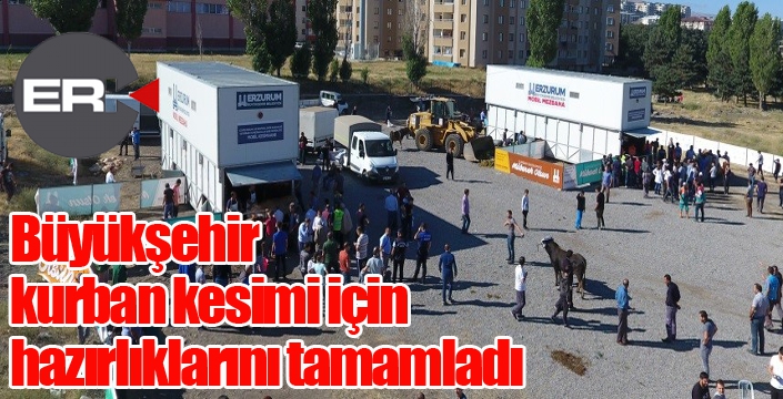 Büyükşehir kurban kesimi için hazırlıklarını tamamladı
