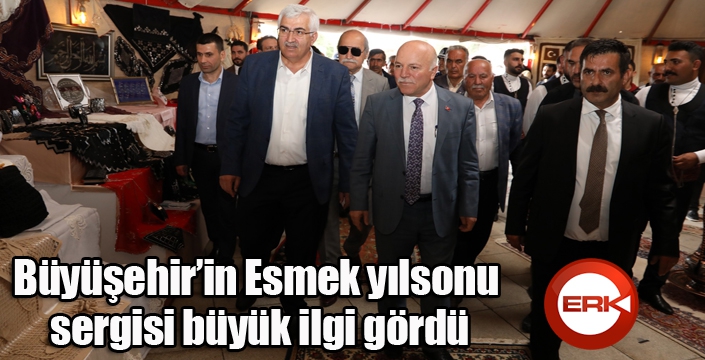 Büyüşehir’in Esmek yılsonu sergisi büyük ilgi gördü