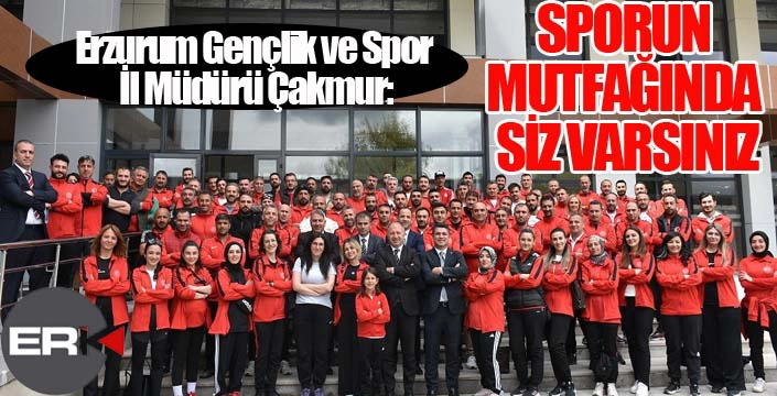 ÇAKMUR: SPORUN MUTFAĞINDA SİZ VARSINIZ