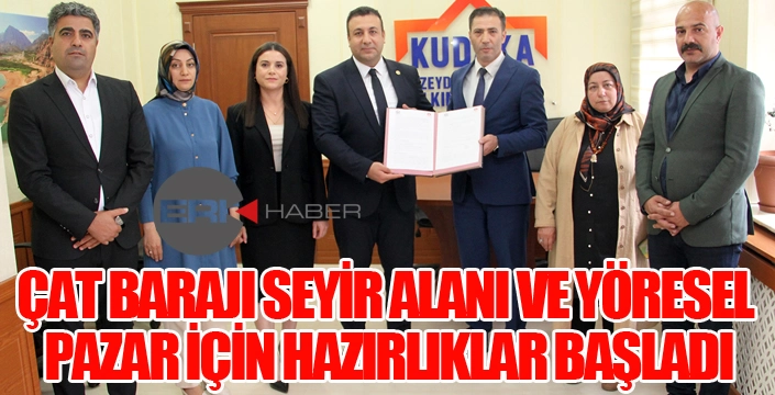 ÇAT BARAJI SEYİR ALANI VE YÖRESEL PAZAR İÇİN HAZIRLIKLAR BAŞLADI