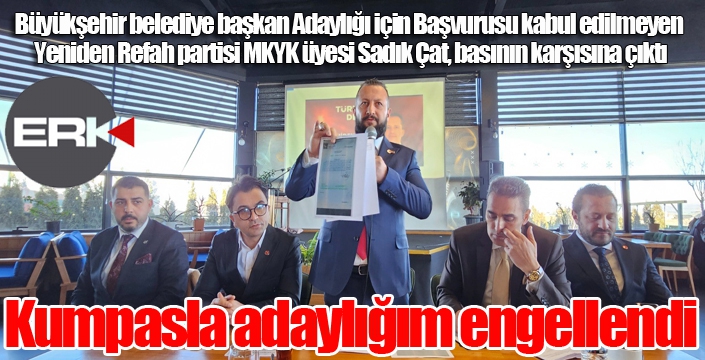 Çat: Kumpasla adaylığım engellendi...