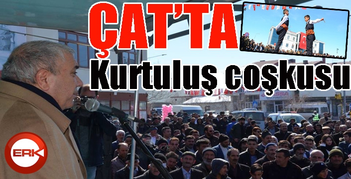 Çat’ta kurtuluş coşkusu