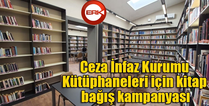 Ceza İnfaz Kurumu Kütüphaneleri için kitap bağış kampanyası