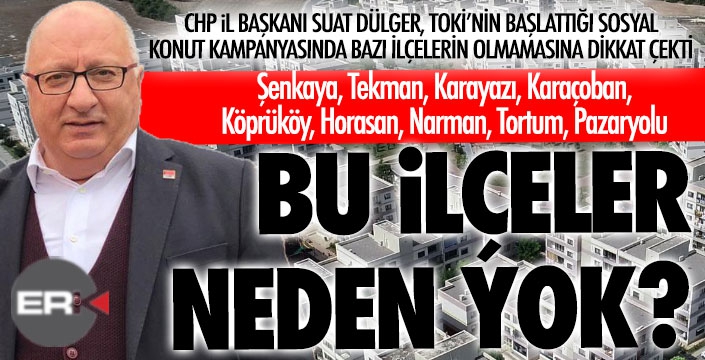 CHP İl Başkanı Dülger'den TOKİ eleştirisi