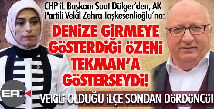 CHP'li Dülger'den AK Partili Taşkesenlioğlu'na sert eleştiri!