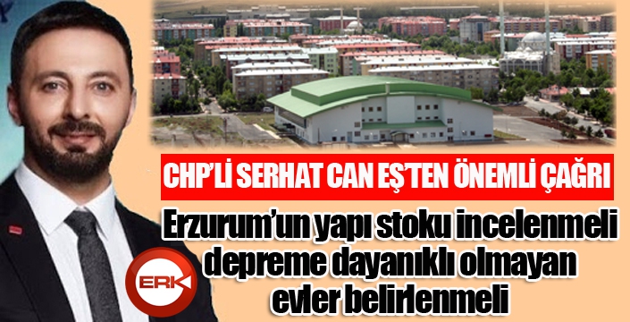 CHP’Lİ SERHAT CAN EŞ’TEN ÖNEMLİ ÇAĞRI