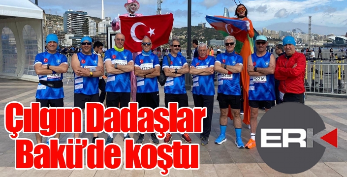 Çılgın Dadaşlar Bakü’de koştu