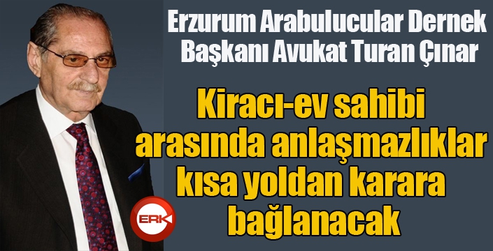 Çınar: “Kiracı-ev sahibi arasında anlaşmazlıklar kısa yoldan karara bağlanacak”