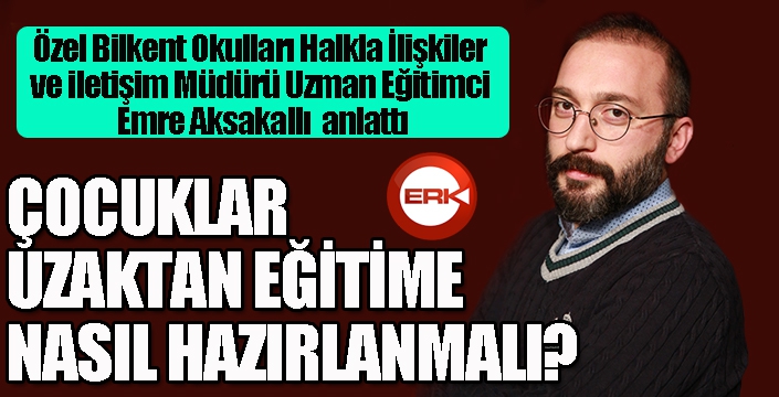 Çocuklar uzaktan eğitime nasıl hazırlanmalı?