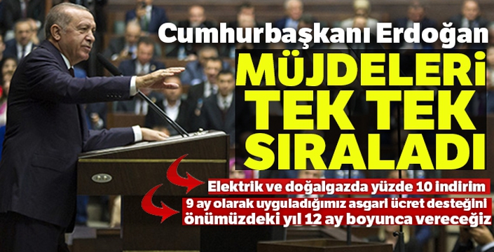 Cumhurbaşkanı Erdoğan müjdeleri tek tek sıraladı