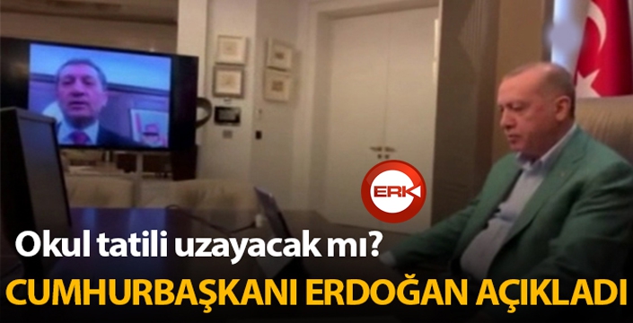 Cumhurbaşkanı Erdoğan okul tatilinin uzatılıp uzatılmayacağı konusunda açıklamada bulundu