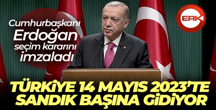 Cumhurbaşkanı Erdoğan seçim kararını imzaladı