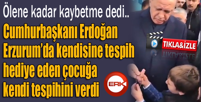 Cumhurbaşkanı Erdoğan tespihini hediye etti