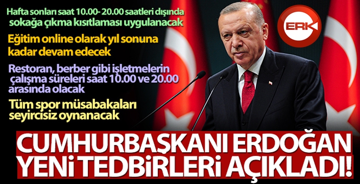 Cumhurbaşkanı Erdoğan yeni tedbirleri açıkladı!