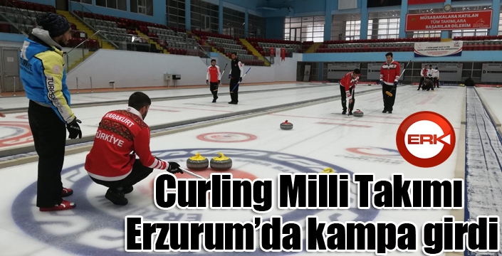 Curling Milli Takımı Erzurum’da kampa girdi