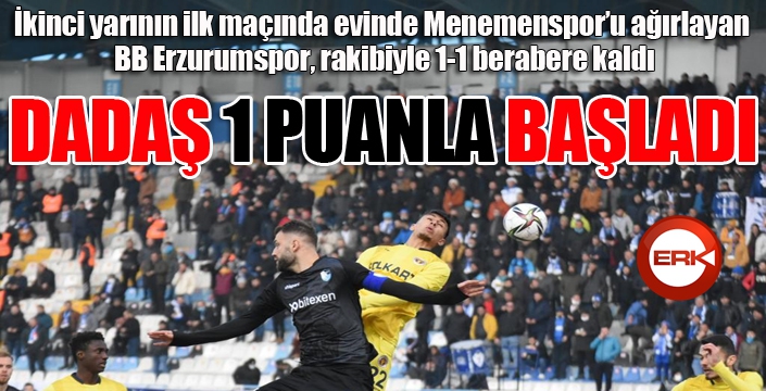 Dadaş 1 puanla başladı...