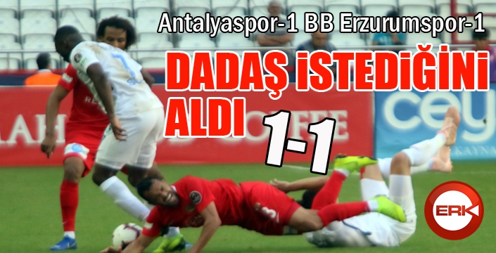 Dadaş, Antalya'dan istediğini aldı...