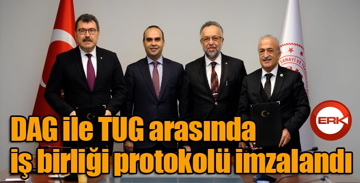 DAG ile TUG arasında iş birliği protokolü imzalandı