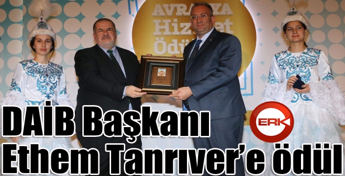 DAİB Başkanı Ethem Tanrıver’e ödül