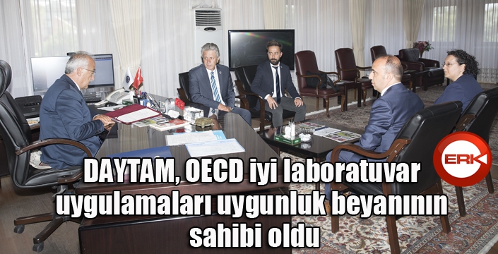 DAYTAM, OECD iyi laboratuvar uygulamaları uygunluk beyanının sahibi oldu