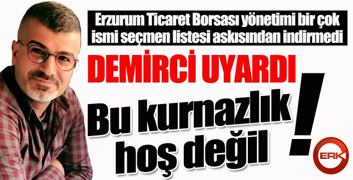 DEMİRCİ, BORSA YÖNETİMİNE SESLENDİ, GÖREVİNİZİ Bİ HAKKIN YERİNE GETİRİN