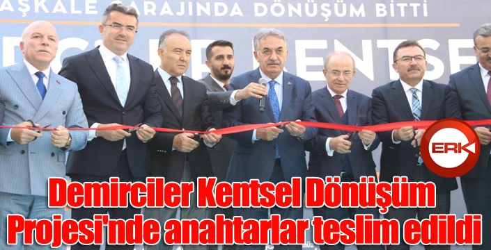 Demirciler Kentsel Dönüşüm Projesi'nde anahtarlar teslim edildi