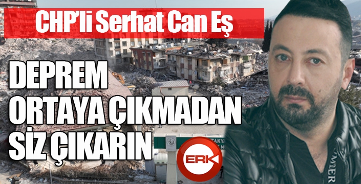 DEPREM ORTAYA ÇIKARMADAN SİZ ÇIKARIN