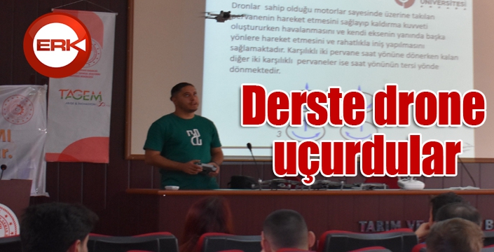 Derste drone uçuruldu