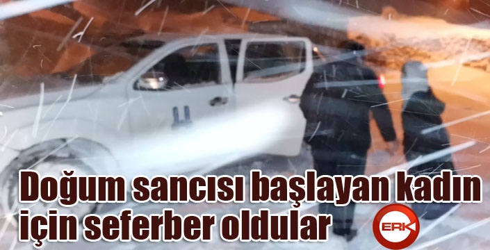 Doğum sancısı başlayan kadın için seferber oldular