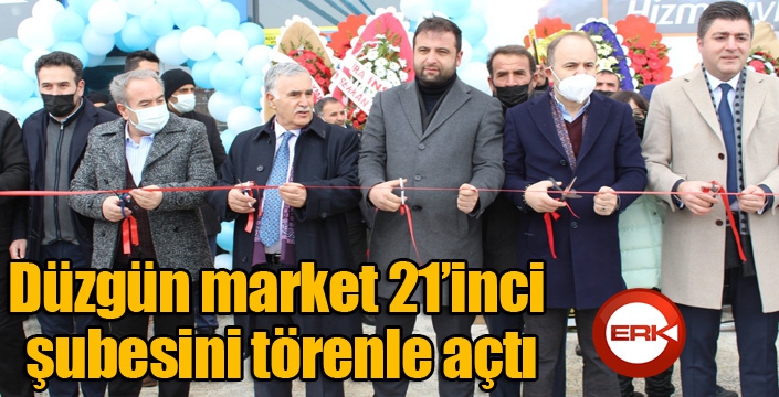 Düzgün market 21’inci şubesini törenle açtı