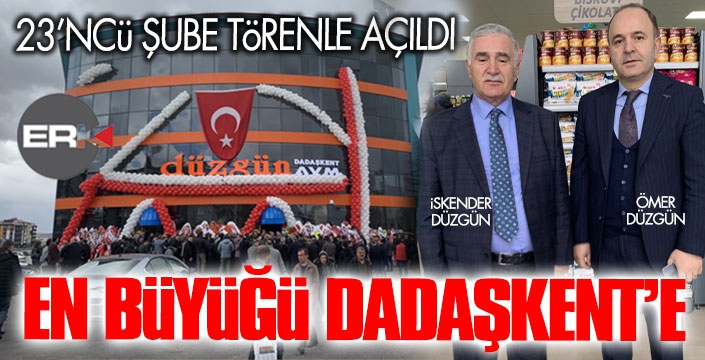 Düzgün'ün en büyüğü Dadaşkent'te açıldı