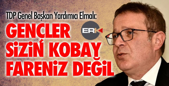 Ebubekir Elmalı: Gençler sizin kobay fareleriniz değil!