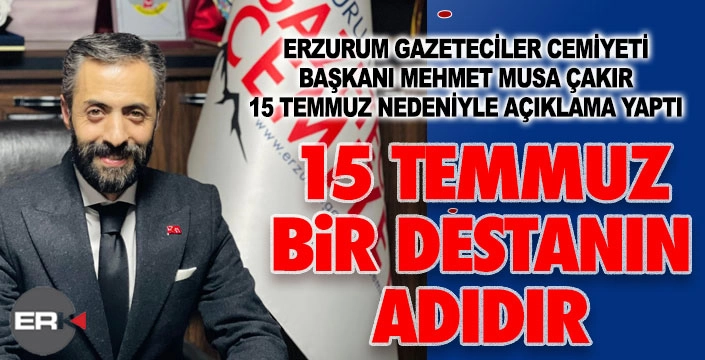 EGC Başkanı Çakır’dan 15 Temmuz mesajı 