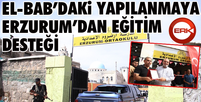 El-Bab'daki yapılanmaya Erzurum'dan eğitim desteği...