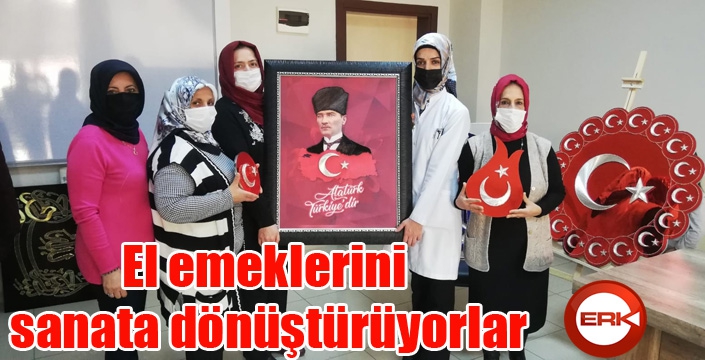 El emeklerini sanata dönüştürüyorlar